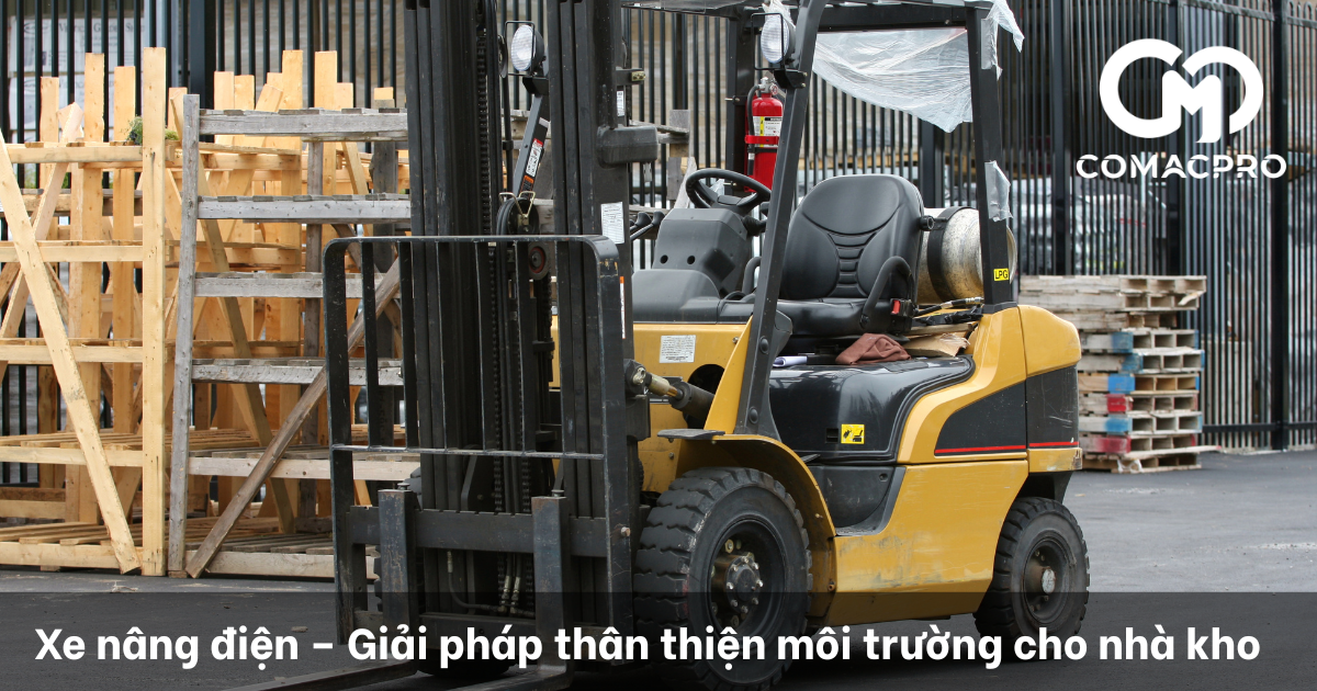 Xe nâng điện – Giải pháp thân thiện môi trường cho nhà kho