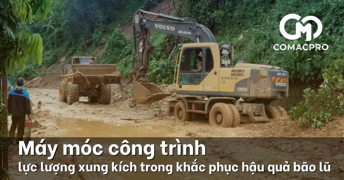 Máy móc công trình – lực lượng xung kích trong khắc phục hậu quả bão lũ