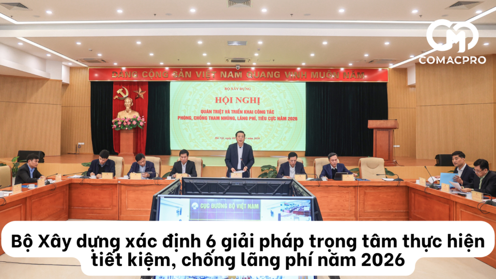 Bộ Xây dựng xác định 6 giải pháp trọng tâm thực hiện tiết kiệm, chống lãng phí năm 2026