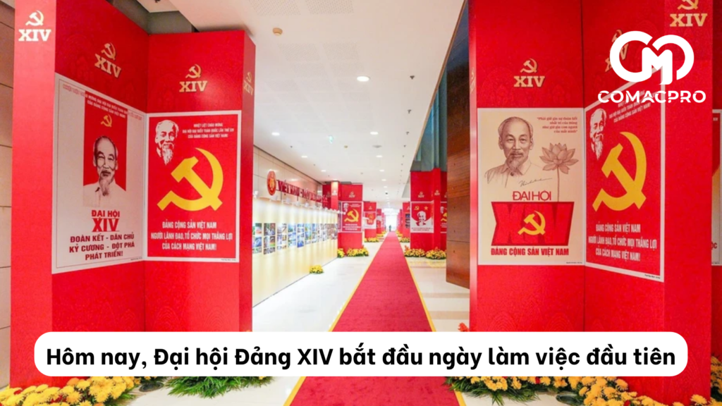 Hôm nay Đại hội Đảng XIV bắt đầu ngày làm việc đầu tiên