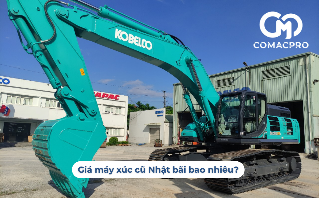 Giá máy xúc cũ Nhật bãi bao nhiêu? So sánh với giá máy xúc Trung Quốc